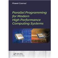 Parallel Programming for Modern High Performance Computing Systems