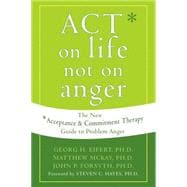 Act on Life Not on Anger