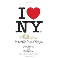 I Love New York Ingredients and Recipes [A Cookbook]