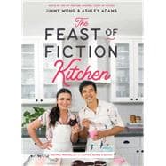 The Feast of Fiction Kitchen Recipes Inspired by TV, Movies, Games & Books