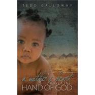 A Mother's Heart Moved the Hand of God