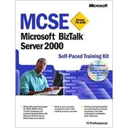 MCSE Training Kit (Exam 70-230): Microsoft BizTalk Server 2000
