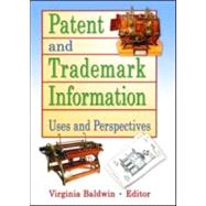 Patent and Trademark Information: Uses and Perspectives