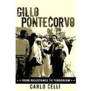 Gillo Pontecorvo From Resistance to Terrorism