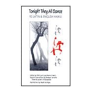 Tonight They All Dance : 92 Latin and English Haiku