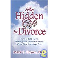 The Hidden Gift in Divorce