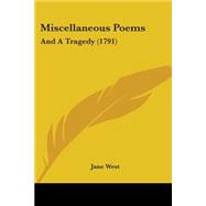Miscellaneous Poems : And A Tragedy (1791)