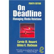 On Deadline : Managing Media Relations