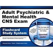 Adult Psychiatric & Mental Health CNS Exam Flashcard Study System: Cns Test Practice Questions & Review for the Clinical Nurse Specialist in Adult Psychiatric & Mental Health