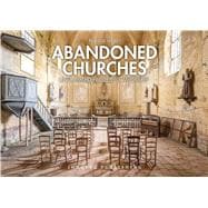 Abandoned Churches Unclaimed Places of Worship book cover, ISBN 9782361954406