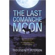 The Last Comanche Moon