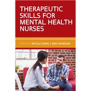 EBOOK: Therapeutic Skills for Mental Health Nurses
