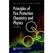 Principles of Fire Protection Chemistry and Physics