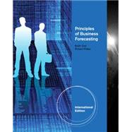 Principles of Business Forecasting, International Edition, 1st Edition