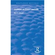 Judaism As Creed And Life