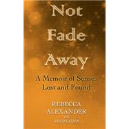 Not Fade Away