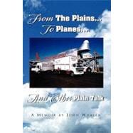 From the Plains... to Planes... and Other Plain Talk