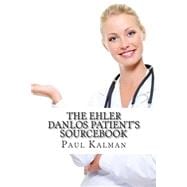 The Ehler Danlos Patient's Sourcebook