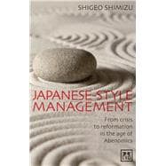 Japanese-style Management From Crisis to Reformation: a Contemporary Insider's View