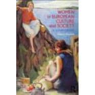 Women in European Culture and Society: A Sourcebook