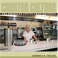 Counter Culture: The American Coffee Shop Waitress