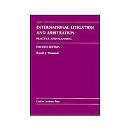 International Litigation and Arbitration : Practice and Planning