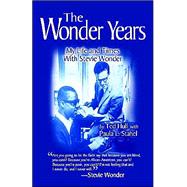 The Wonder Years: My Life & Times With Stevie Wonder