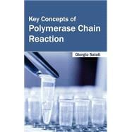 Key Concepts of Polymerase Chain Reaction