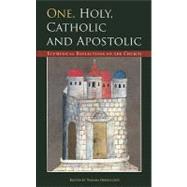 One, Holy, Catholic and Apostolic Ecumenical Reflections on the Church