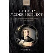 The Early Modern Subject Self-Consciousness and Personal Identity from Descartes to Hume