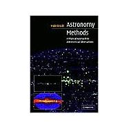 Astronomy Methods: A Physical Approach to Astronomical Observations