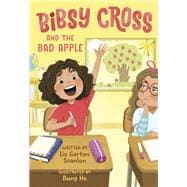 Bibsy Cross and the Bad Apple book cover, ISBN 9780593644409