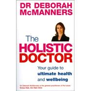 Holistic Doctor : Your Guide to Ultimate Health and Wellbeing