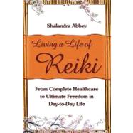 Living a Life of Reiki