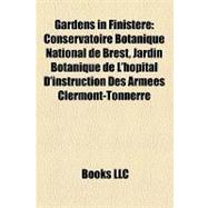 Gardens in Finistère : Conservatoire Botanique National de Brest, Jardin Botanique de L'hôpital D'instruction des Armées Clermont-Tonnerre