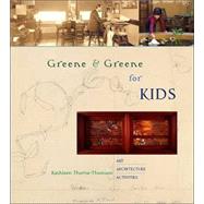 Greene & Greene for Kids