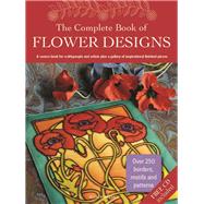 The Complete Book of Flower Designs