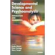 Developmental Science and Psychoanalysis