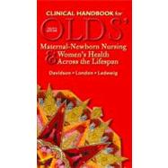 Clinical Handbook for Olds' Maternal-Newborn Nursing and Women's Health Across the Lifespan,9780132324410 Clinical Handbook for Olds' Maternal-Newborn Nursing and Women's Health Across the Lifespan,9780132324410