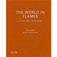 The World in Flames A World War II Sourcebook