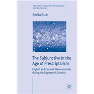 The Subjunctive in the Age of Prescriptivism English and German Developments During the Eighteenth Century