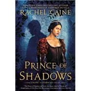 Prince of Shadows A Novel of Romeo and Juliet