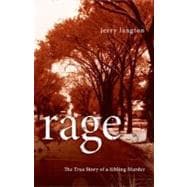 Rage : The True Story of a Sibling Murder
