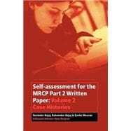 Self-assessment for the MRCP Part 2 Written Paper Volume 2 Case Histories