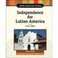 Independence for Latino America, 1776-1823