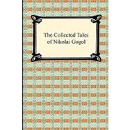 The Collected Tales of Nikolai Gogol