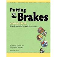 Putting on the Brakes Activity Book for Kids With Add or ADHD