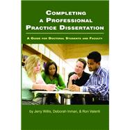Completing a Professional Practice Dissertation: A Guide for Doctoral Students and Faculty