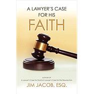 A Lawyer's Case for His Faith