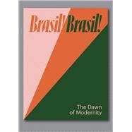 Brasil! Brasil! The Dawn of Modernity